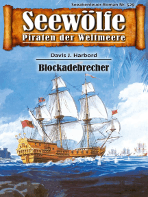 Seewölfe - Piraten der Weltmeere 529: Blockadebrecher