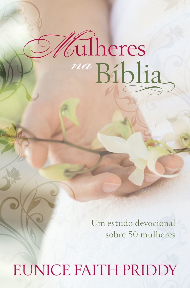 Leia Mulheres na Bíblia online de Eunice Faith Priddy Livros