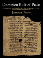 Dominion Built of Praise: Panegyric and Legitimacy Among Jews in the Medieval Mediterranean