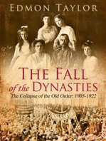 The Fall of the Dynasties: The Collapse of the Old Order: 1905-1922