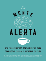 La mente alerta: Usa tus primeros pesamientos para conquistar tu día y mejorar tu vida