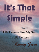 It's That Simple: Life Lessons for My Son in 10 Letters