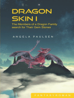 Dragon Skin I: The Members of a Dragon Family search for Their Gem Stones