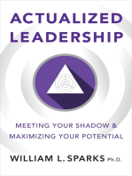 Actualized Leadership: Meeting Your Shadow and Maximizing Your Potential