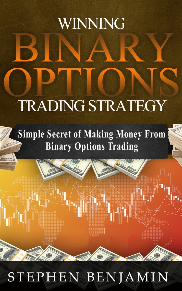 Winning Binary Options Trading Strategy by Stephen Benjamin - Ebook ...