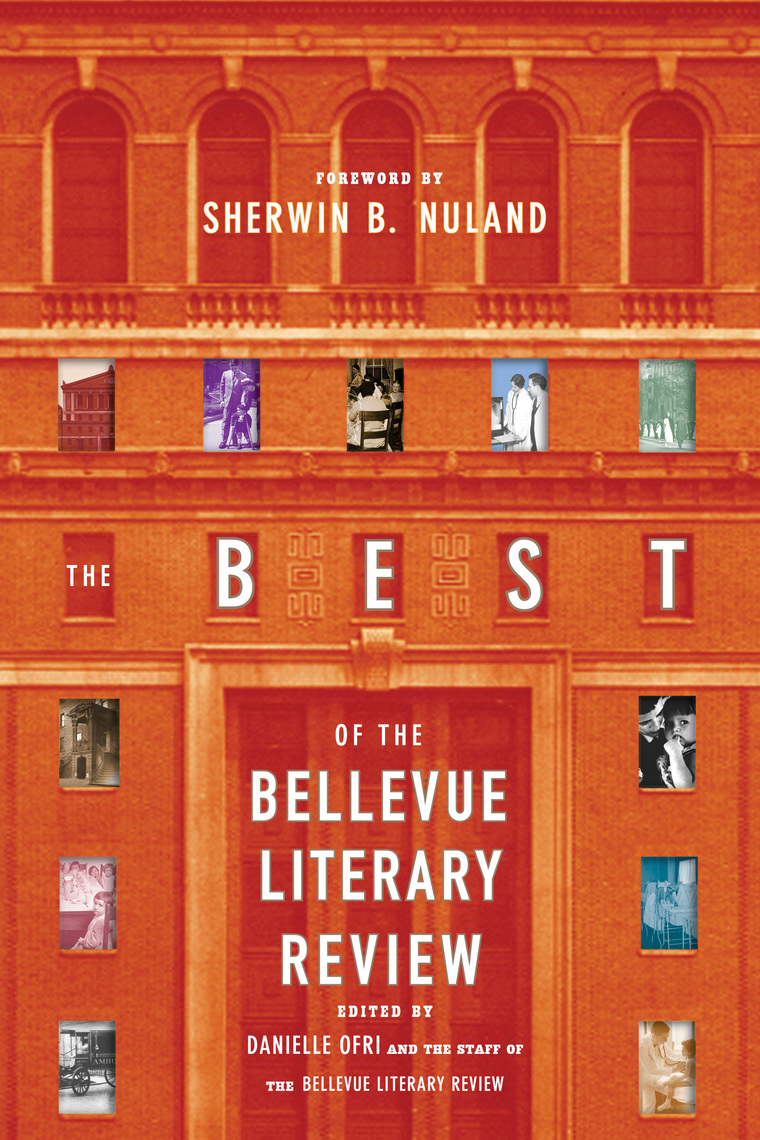 The Best of the Bellevue Literary Review by Sherwin B