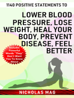 1140 Positive Statements to Lower Blood Pressure, Lose Weight, Heal Your Body, Prevent Disease, Feel Better