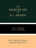 The Shorter Life of D. L. Moody: Vol. I—His Life, Vol. II—His Work