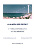 Al Qantarah - Bridge Un ponte lungo tremila anni fra Scilla e Cariddi