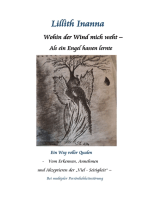 Wohin der Wind mich weht - Als ein Engel hassen lernte: Ein Weg voller Qualen - vom Erkennen, Annehmen und Akzepzieren der "Viel-Seitigkeit" bei multiplen Persönlichkeitsstörungen