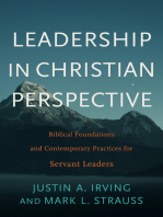 Leadership in Christian Perspective: Biblical Foundations and Contemporary Practices for Servant Leaders