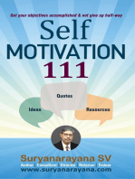 Self Motivation 111: Get Your Objectives Accomplished & Not Give up Halfway...