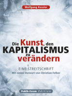 Die Kunst, den Kapitalismus zu verändern: Eine Streitschrift. Mit einem Vorwort von Christian Felber