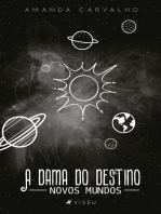 A dama do destino: Novos mundos