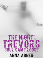 The Night Trevor's Soul Came Loose