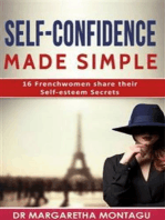 Self-Confidence made Simple: 16 Frenchwomen Share their Self-esteem secrets
