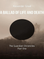 A Ballad of Life and Death - Part One: The Guardian Chronicles, #1