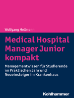 Medical Hospital Manager Junior kompakt: Managementwissen für Studierende im Praktischen Jahr und Neueinsteiger im Krankenhaus