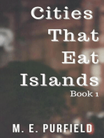 Cities That Eat Islands (Book 1): Cities That Eat Islands, #1