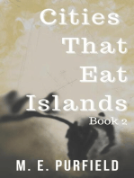 Cities That Eat Islands (Book 2): Cities That Eat Islands, #2