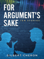 For Argument’s Sake: Ten Stories