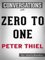 Zero to One: Notes on Startups, or How to Build the Future: by Peter Thiel | Conversation Starters
