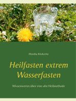 Heilfasten extrem Wasserfasten: Wissenwertes über eine alte Heilmethode