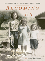 Becoming Us: Travelers on the Jimmy Come Lately Road