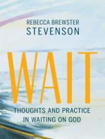 Wait: Thoughts and Practice in Waiting on God