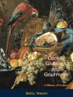 Cooks, Gluttons and Gourmets: A History of Cookery