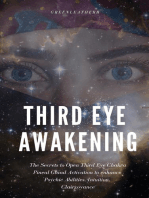 Third Eye Awakening: The Secrets to Open Third Eye Chakra Pineal Gland Activation to enhance Psychic Abilities, Intuition, Clairvoyance