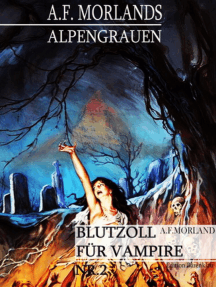 Blutzoll für Vampire: A. F. Morlands Alpengrauen #2