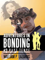 Adventures in Bonding #2: Past Tense