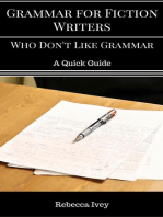 Grammar for Fiction Writers Who Don't Like Grammar: A Quick Guide