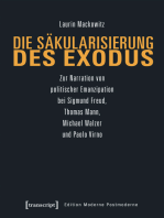 Die Säkularisierung des Exodus: Zur Narration von politischer Emanzipation bei Sigmund Freud, Thomas Mann, Michael Walzer und Paolo Virno