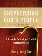 Shepherding God's People: A Guide to Faithful and Fruitful Pastoral Ministry