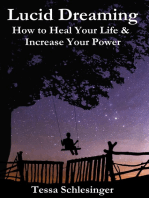 Lucid Dreaming: How to Heal Your Life and Increase Your Power