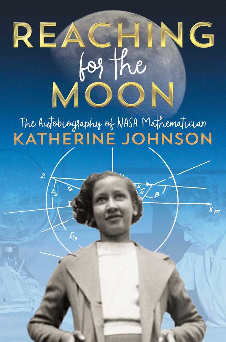 Reaching for the Moon by Katherine Johnson (Ebook) Read free for