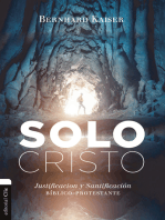 Solo Cristo: Justificación y santificación bíblico-protestante