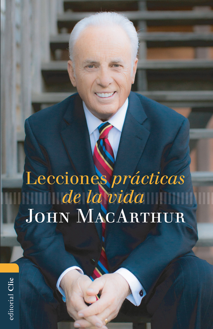 Lecciones prácticas de la vida by John MacArthur - Ebook | Scribd