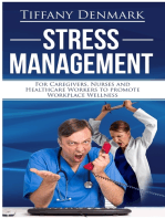 Stress Management For Nurses, Caregivers And Healthcare Workers To Promote Workplace Wellness