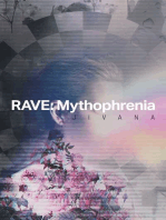 Rave: Mythophrenia