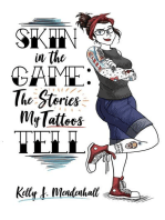 Skin in the Game: The Stories My Tattoos Tell