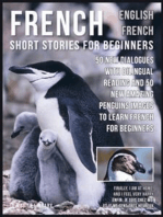 French Short Stories for Beginners - English French: 50 New Dialogues with bilingual reading and 50 New amazing Penguins images to Learn French for Beginners