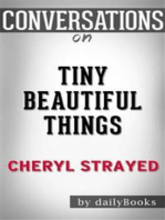 Tiny Beautiful Things: Advice on Love and Life from Dear Sugar by Cheryl Strayed | Conversation Starters