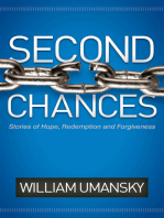 Second Chances: Stories of Hope, Redemption, and Forgiveness