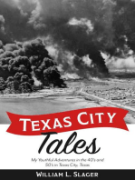 Texas City Tales: My Youthful Adventures in the 40’s and 50’s in Texas City, Texas