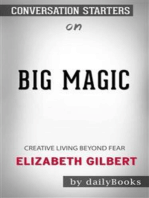 Big Magic: Creative Living Beyond Fear by Elizabeth Gilbert | Conversation Starters