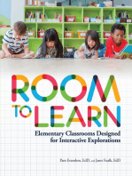 Room to Learn: Elementary Classrooms Designed for Interactive Explorations