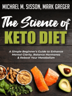 The Science of Keto Diet: A Simple Beginner's Guide to Enhance Mental Clarity, Balance Hormones & Reboot Your Metabolism